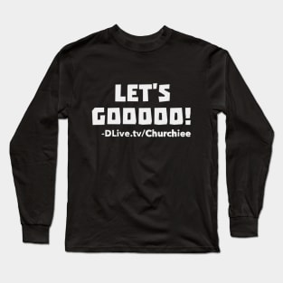 Churchiee’s catchprase ver 2 Long Sleeve T-Shirt